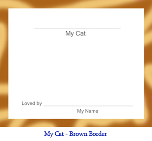 My Cat bulletin board card with brown border.  Spaces for student’s name, pet cat’s name, and a drawing or photo of the student’s cat.